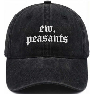 Ew Peasants Funny Medieval Renaissance Fair Washed Cotton Baseball Cap