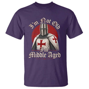 I Am Not Old I Am Middle Aged Funny Templar Knight T Shirt Medieval Ren Fair Humor