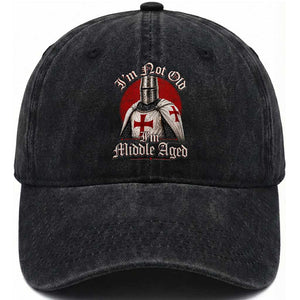 I Am Not Old I Am Middle Aged Funny Templar Knight Washed Cotton Baseball Cap Medieval Ren Fair Humor