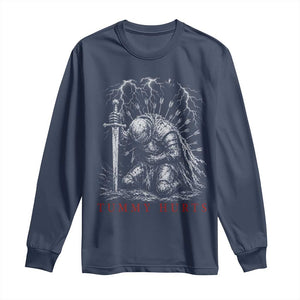 Tummy Hurts Funny Medieval Knight Dark Fantasy Humor Long Sleeve Shirt