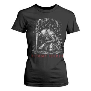 Tummy Hurts Funny Medieval Knight Dark Fantasy Humor T Shirt For Women