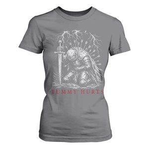 Tummy Hurts Funny Medieval Knight Dark Fantasy Humor T Shirt For Women
