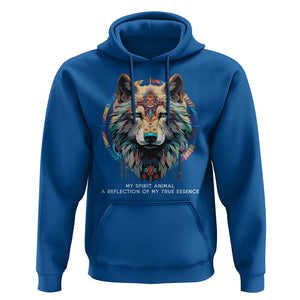 Native Americans Hoodie My Spirit Animal A Reflection Of My True Essence Wolf TS11 Royal Blue Print Your Wear