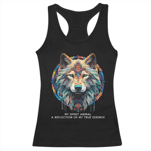 Native Americans Racerback Tank Top My Spirit Animal A Reflection Of My True Essence Wolf TS11 Black Print Your Wear