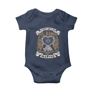 Native American Baby Onesie I May Not Be Full Blooded But My Heart Is 100% Native Dreamcatcher TS11 Navy Print Your Wear