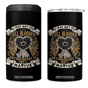 Native American 4 in 1 Can Cooler Tumbler I May Not Be Full Blooded But My Heart Is 100% Native Dreamcatcher TS11 One Size: 16 oz Black Print Your Wear