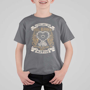 Native American T Shirt For Kid I May Not Be Full Blooded But My Heart Is 100% Native Dreamcatcher TS11 Charcoal Print Your Wear