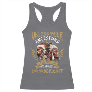 Native American Racerback Tank Top Unless Your Ancestors Look Like This You're Probably An Immigrant TS11 Charcoal Print Your Wear
