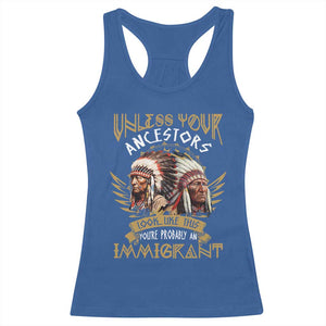 Native American Racerback Tank Top Unless Your Ancestors Look Like This You're Probably An Immigrant TS11 Royal Blue Print Your Wear