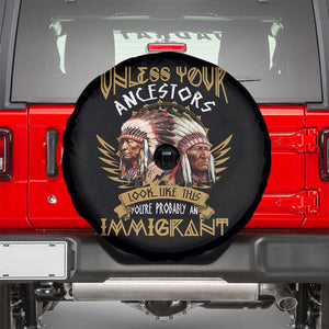 Native American Spare Tire Cover Unless Your Ancestors Look Like This You're Probably An Immigrant TS11 Black Print Your Wear