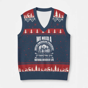 American Indian V-Neck Knit Sweater Vest We Need A Native American President To Restore The Natural Order Of Life Tribes TS11 Navy Red Print Your Wear