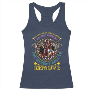 Native American Racerback Tank Top We Are The Grandchildren Of The Indians Indigenous Warrior TS11 Navy Print Your Wear