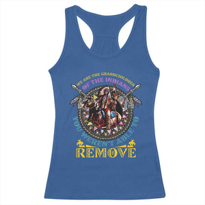 Native American Racerback Tank Top We Are The Grandchildren Of The Indians Indigenous Warrior TS11 Royal Blue Print Your Wear