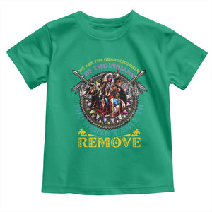 Native American Toddler T Shirt We Are The Grandchildren Of The Indians Indigenous Warrior TS11 Irish Green Print Your Wear