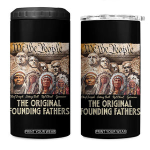 Native American 4 in 1 Can Cooler Tumbler The Original Founding Fathers We The People Indian Tribe Chief TS11 One Size: 16 oz Black Print Your Wear