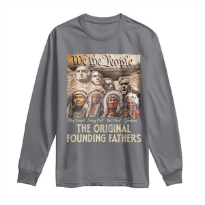 Native American Long Sleeve Shirt The Original Founding Fathers We The People Indian Tribe Chief TS11 Charcoal Print Your Wear