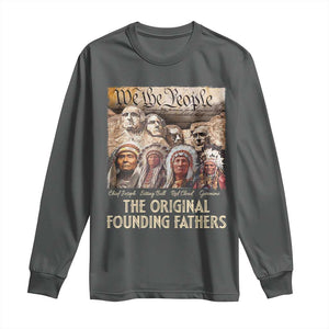 Native American Long Sleeve Shirt The Original Founding Fathers We The People Indian Tribe Chief TS11 Dark Heather Print Your Wear