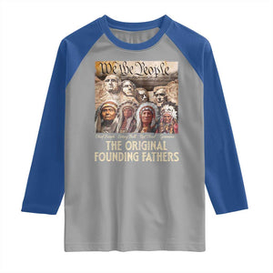 Native American Raglan Shirt The Original Founding Fathers We The People Indian Tribe Chief TS11 Sport Gray Royal Print Your Wear