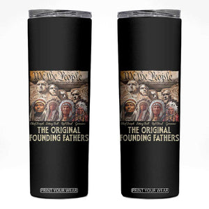 Native American Skinny Tumbler The Original Founding Fathers We The People Indian Tribe Chief TS11 Black Print Your Wear