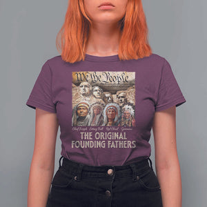 Native American T Shirt For Women The Original Founding Fathers We The People Indian Tribe Chief TS11 Maroon Print Your Wear