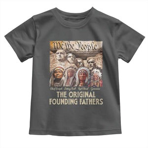 Native American Toddler T Shirt The Original Founding Fathers We The People Indian Tribe Chief TS11 Dark Heather Print Your Wear