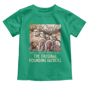 Native American Toddler T Shirt The Original Founding Fathers We The People Indian Tribe Chief TS11 Irish Green Print Your Wear
