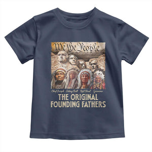 Native American Toddler T Shirt The Original Founding Fathers We The People Indian Tribe Chief TS11 Navy Print Your Wear