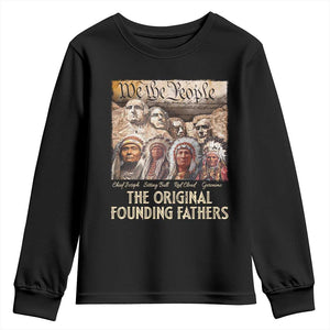 Native American Youth Sweatshirt The Original Founding Fathers We The People Indian Tribe Chief TS11 Black Print Your Wear