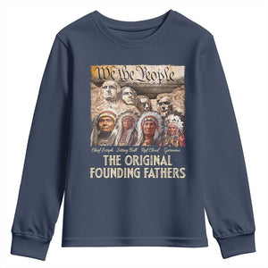 Native American Youth Sweatshirt The Original Founding Fathers We The People Indian Tribe Chief TS11 Navy Print Your Wear