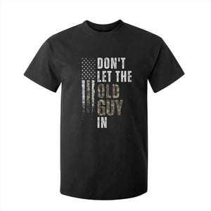 Funny Dont Let The Old Guy In T Shirt For Kid Vintage Camo American Flag TS11 Black Print Your Wear