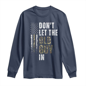 Funny Dont Let The Old Guy In Long Sleeve Shirt Vintage Camo American Flag TS11 Navy Print Your Wear