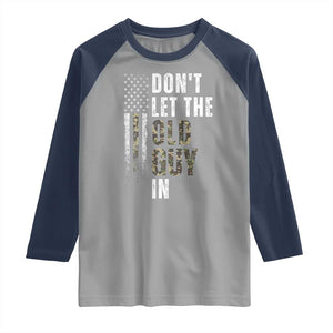 Funny Dont Let The Old Guy In Raglan Shirt Vintage Camo American Flag TS11 Sport Gray Navy Print Your Wear