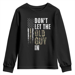 Funny Dont Let The Old Guy In Youth Sweatshirt Vintage Camo American Flag TS11 Black Print Your Wear