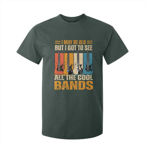 Funny I May Be Old But I Got To See All The Cool Bands T Shirt For Kid Guitar TS11 Dark Forest Green Print Your Wear