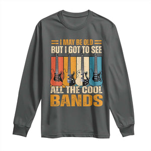 Funny I May Be Old But I Got To See All The Cool Bands Long Sleeve Shirt Guitar TS11 Dark Heather Print Your Wear