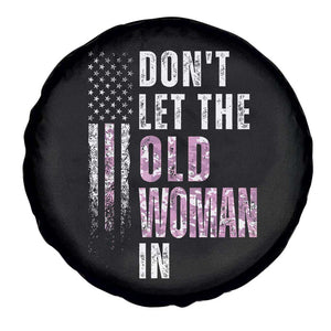 Funny Dont Let The Old Woman In Spare Tire Cover Vintage Pink Camo American Flag TS11 Print Your Wear