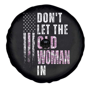 Funny Dont Let The Old Woman In Spare Tire Cover Vintage Pink Camo American Flag TS11 Print Your Wear
