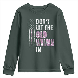 Funny Dont Let The Old Woman In Youth Sweatshirt Vintage Pink Camo American Flag TS11 Dark Forest Green Print Your Wear