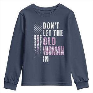 Funny Dont Let The Old Woman In Youth Sweatshirt Vintage Pink Camo American Flag TS11 Navy Print Your Wear