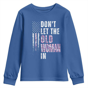 Funny Dont Let The Old Woman In Youth Sweatshirt Vintage Pink Camo American Flag TS11 Royal Blue Print Your Wear