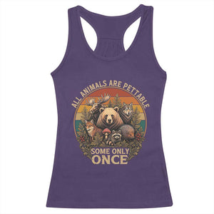 All Animals Are Pettable Some Only Once Racerback Tank Top Retro Wild Animals