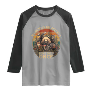 All Animals Are Pettable Some Only Once Raglan Shirt Retro Wild Animals