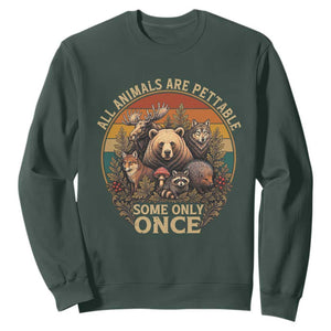 All Animals Are Pettable Some Only Once Sweatshirt Retro Wild Animals