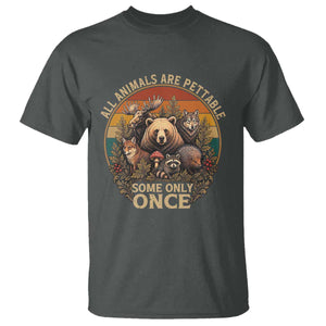 All Animals Are Pettable Some Only Once T Shirt Retro Wild Animals