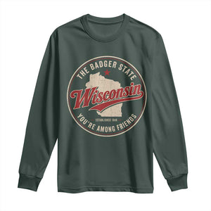 Wisconsin The Badger State Long Sleeve Shirt You're Among Friends Retro WI State