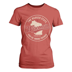 Wisconsin The Badger State T Shirt For Women You're Among Friends Retro WI State