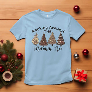 Christmas African American T Shirt Rocking Around The Melanin Tree Xmas Tree TS11 Light Blue Print Your Wear