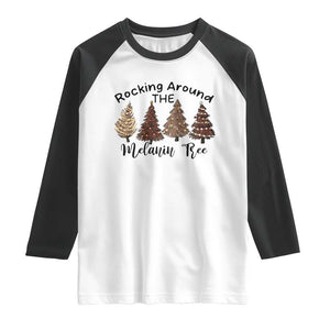 Christmas African American Raglan Shirt Rocking Around The Melanin Tree Xmas Tree TS11 White Black Print Your Wear