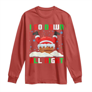 Funny Christmas Long Sleeve Shirt I Go Down All Night TS11 Red Print Your Wear