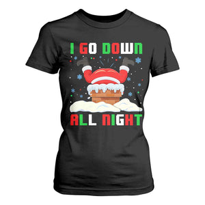 Funny Christmas T Shirt For Women I Go Down All Night TS11 Black Print Your Wear